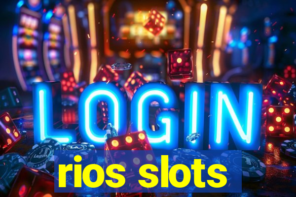 rios slots